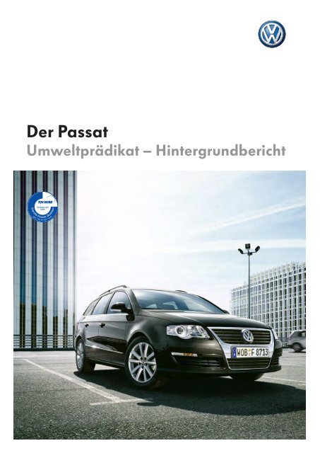Hintergrundbericht Umweltprädikat Passat ... - Volkswagen AG