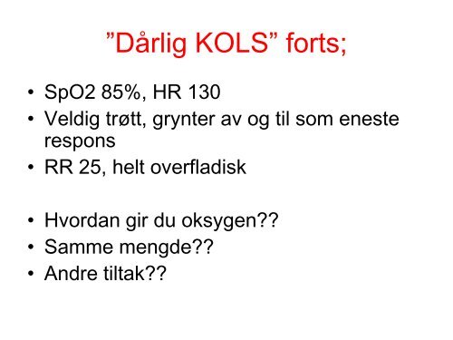 KOLS â€“ oksygen eller ikke? - nakos