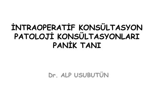 intraoperatif konsÃ¼ltasyon