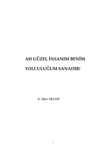 ah gÃ¼zel insanÄ±m benim yolculuÄum sanadÄ±r! - alperakcam.com