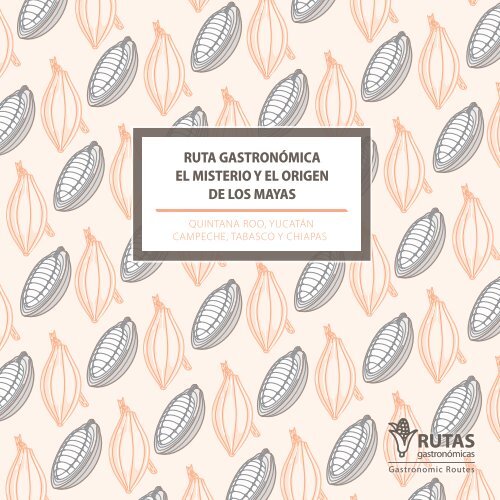 ruta gastronÃ³mica el misterio y el origen de los mayas - Rutas ...