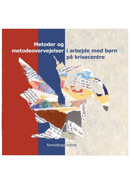 Metoder og metodeovervejelser i arbejde med ... - Socialstyrelsen