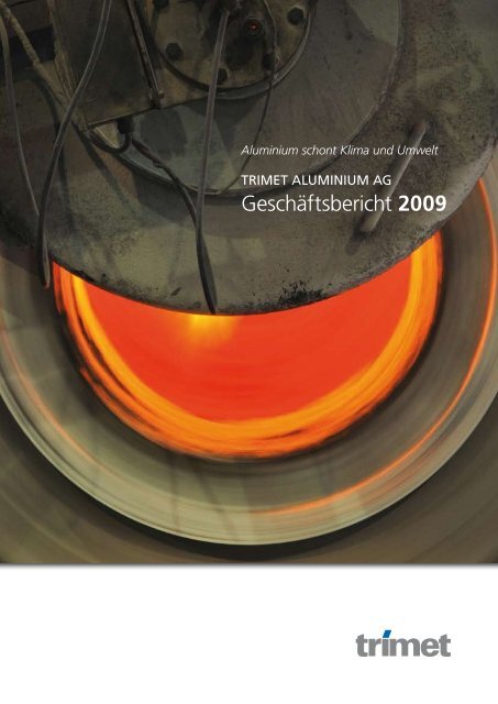 Geschäftsbericht 2009 - Trimet Aluminium AG