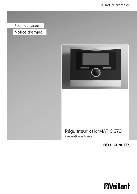 Notice d utilisation calorMATIC VRT 370.pdf - Vaillant