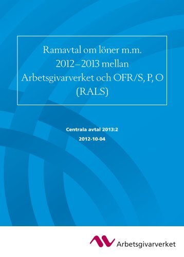 (Ramavtal mellan Arbetsgivarverket och OFR/S,P,O (RALS 2012 ...