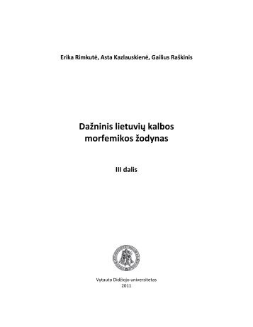 DaÅ¾ninis lietuviÅ³ kalbos morfemikos Å¾odynas (III dalis)