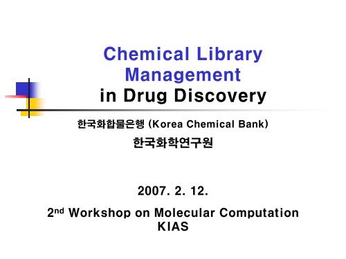 Chemical Library Management in Drug Discovery - KIAS