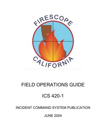 FIELD OPERATIONS GUIDE ICS 420-1 - Bakersfield College