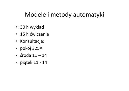 Modele i metody automatyki. WykÅad 1