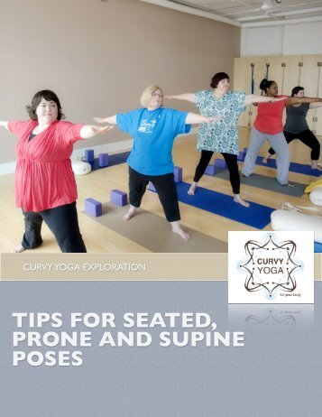 TIPS FOR SEATED, PRONE AND SUPINE POSES - Curvy Yoga