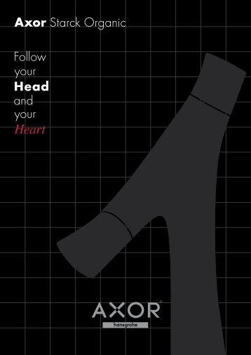Follow your Head and your Heart Axor Starck Organic - Hansgrohe