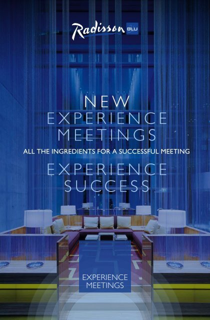 NEW EXPERIENCE MEETINGS EXPERIENCE ... - Radisson Blu