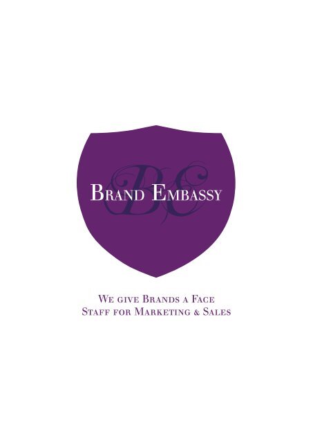 We give Brands a Face Staff for Marketing & Sales - Brand Embassy