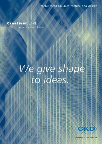 We give shape to ideas.