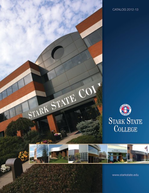 www.starkstate.edu CATALOG 2012-13 - Stark State College