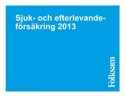 Sjuk-och efterlevandefÃ¶rsÃ¤kring - Folksam