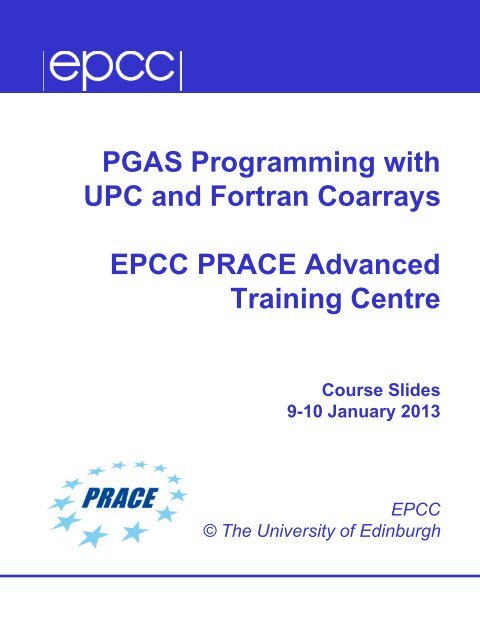 Pgas Programming With Upc And Fortran Coarrays