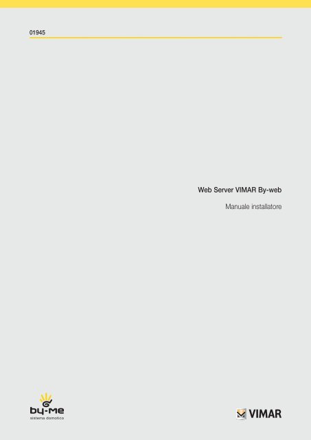 Web Server VIMAR By-web Manuale installatore - Vimar S.p.A.