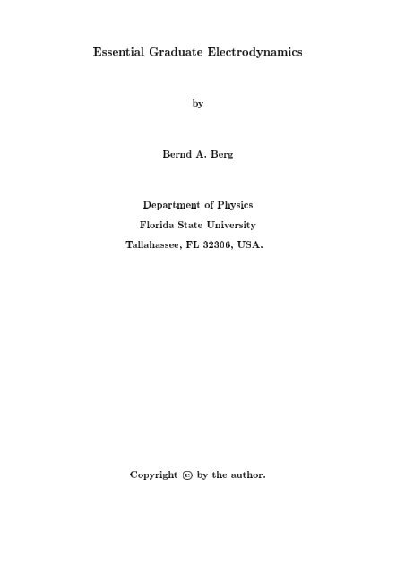 Essential Graduate Electrodynamics by Bernd A. Berg Department ...