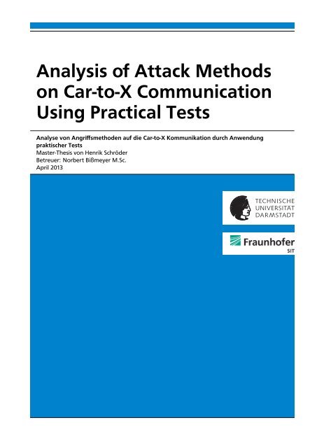 Analysis of Attack Methods on Car-to-X Communication Using ...