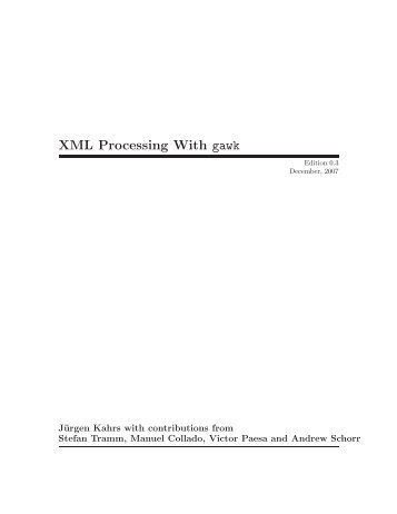 Documentation (PDF) - XML Processing with GNU Awk - SourceForge