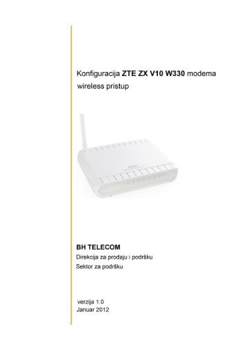 Konfiguracija ZTE ZX V10 W300 modema za wireless ... - BH Telecom