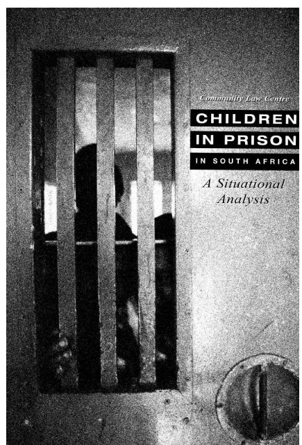 Children in Prison in South Africa - Community Law Centre