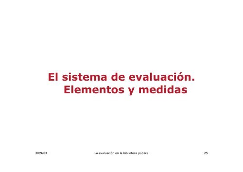 La evaluaciÃ³n en la biblioteca pÃºblica: indicadores y otros ... - sinic