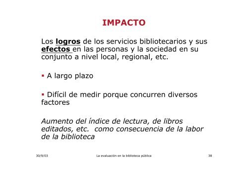 La evaluaciÃ³n en la biblioteca pÃºblica: indicadores y otros ... - sinic