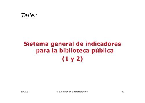 La evaluaciÃ³n en la biblioteca pÃºblica: indicadores y otros ... - sinic