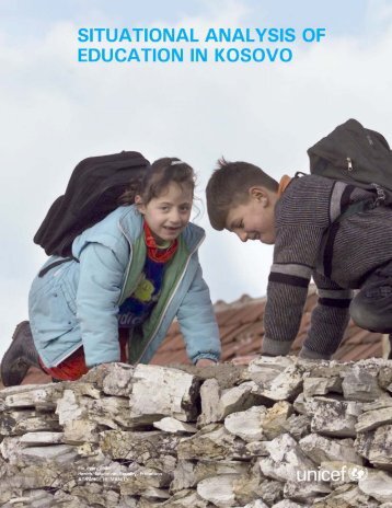 SITUATIONAL ANALYSIS OF EDUCATION IN KOSOVO - Unicef
