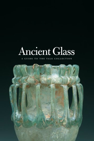 Ancient Glass - Yale University Art Gallery