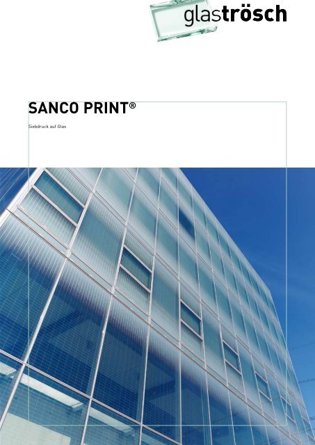 SANCO PRINT® - Glas Trösch Beratungs-GmbH