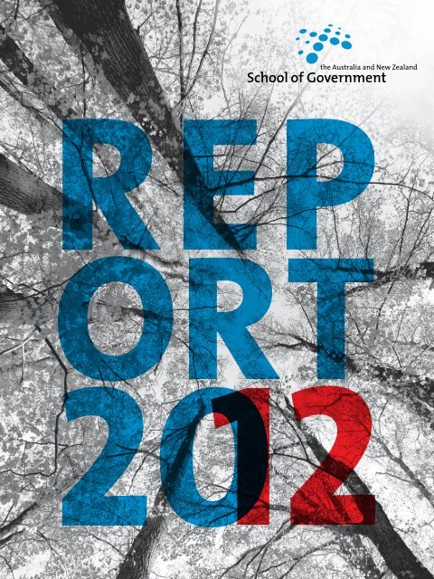 ANZSOG Report 2012 - Australia and New Zealand School of ...