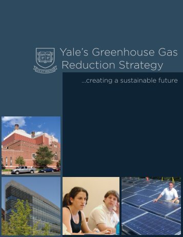 2006 Yale's Greenhouse Gas Reduction Strategy - Yale Sustainability