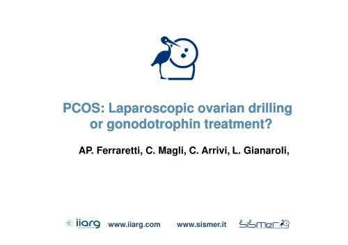 PCOS: Laparoscopic Laparoscopic ovarian drilling or ... - eshre