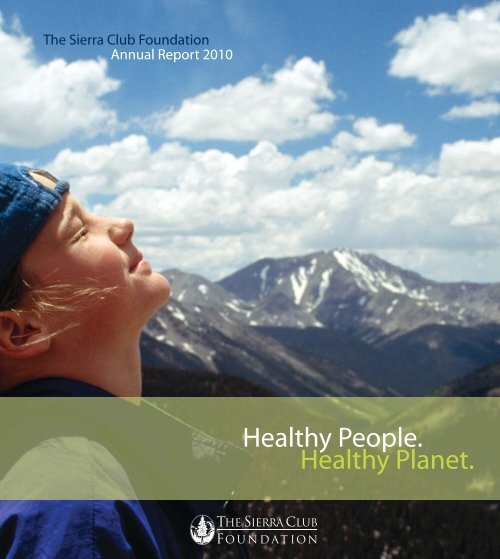 2010 Annual Report - The Sierra Club Foundation