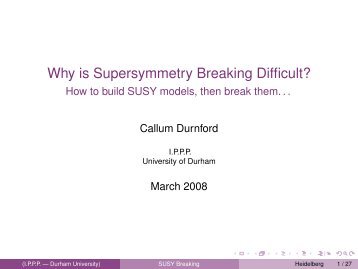Why is SUSY Breaking so Difficult?! - Institute for Particle Physics ...