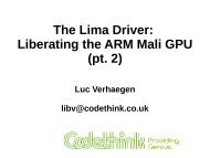 The Lima Driver: Liberating the ARM Mali GPU ... - FreeDesktop.Org