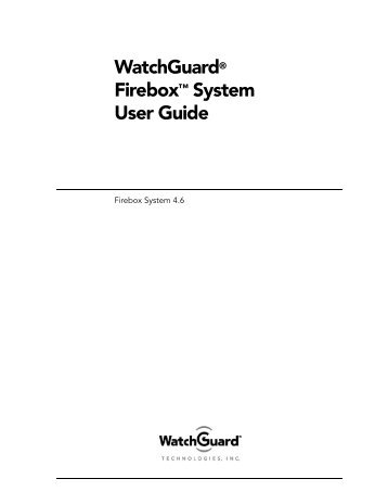 WatchGuard Firebox System 4.6 User Guide