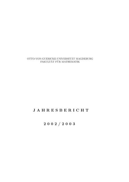 JAHRESBERICHT 2002/2003 - Fakultät für Mathematik - Otto-von ...