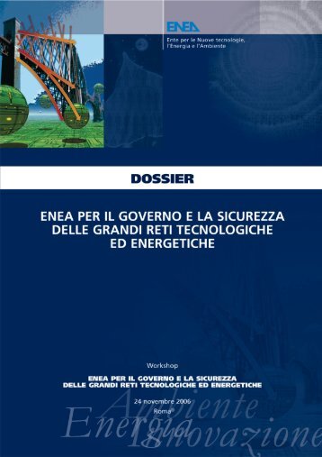 Dossier ENEA per il governo e la sicurezza delle grandi reti ...
