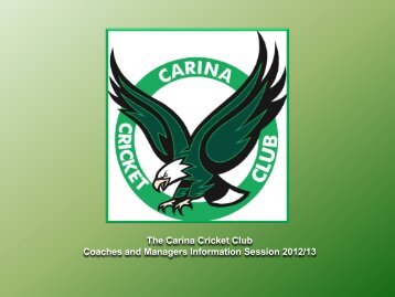 The Carina Cricket Club Coaches and Managers Information ...