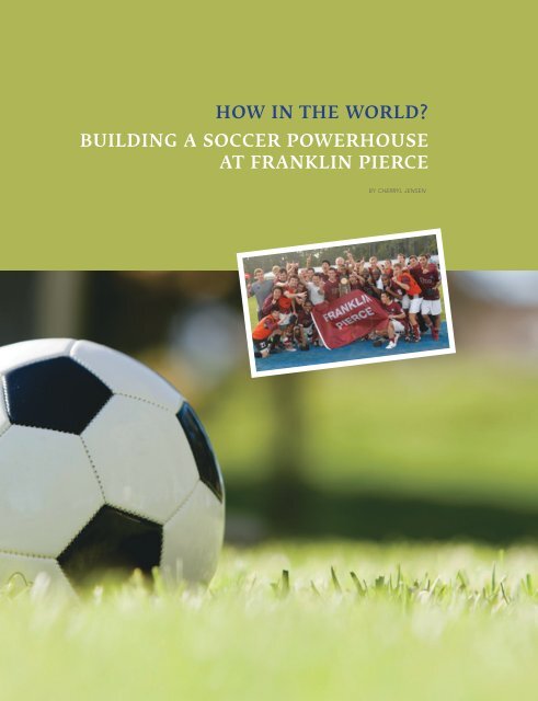 building a soccer powerhouse at franklin pierce how in the world?