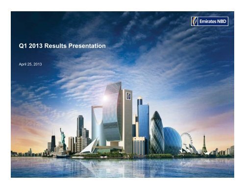 Q1 2013 Results Presentation Emirates Nbd