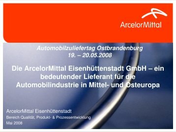 Die ArcelorMittal Eisenhüttenstadt GmbH – ein Die ... - zuliefertag.de