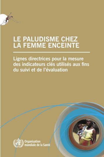 LE PALUDISME CHEZ LA FEMME ENCEINTE - Jhpiego