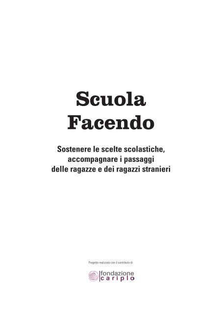 scuola facendo. sostenere le scelte scolastiche ... - Centro COME