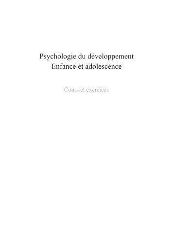 Psychologie du dÃ©veloppement Enfance et adolescence - Dunod