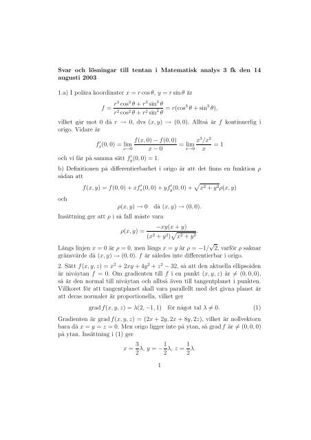 Svar Math Questions Svar och lösningar till tentan i Matematisk analys 3 fk den 14 augusti ...